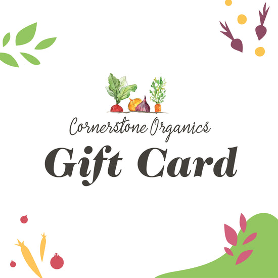 Cornerstone Organics Gift Card